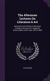 The Afternoon Lectures On Literature & Art