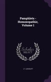 Pamphlets - Homoeopathic, Volume 1