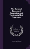 The Bacterial Diseases of Respiration, and Vaccines in Their Treatment
