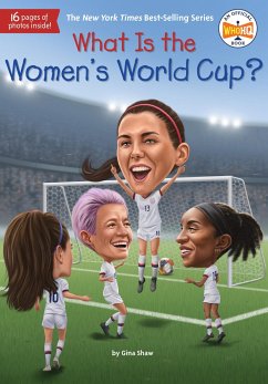 What Is the Women's World Cup? - Shaw, Gina; Who Hq