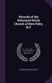 Records of the Reformed Dutch Church of New Paltz, N.Y