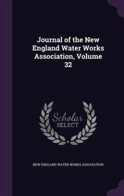 Journal of the New England Water Works Association, Volume 32