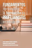 Fundamentos Teóricos Para La Formación De Profesionistas En Educación