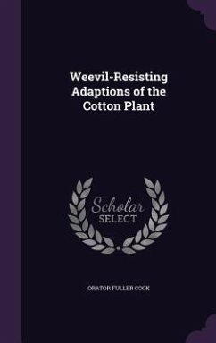 Weevil-Resisting Adaptions of the Cotton Plant - Cook, Orator Fuller