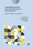 Transculturaciones de la crítica literaria en Latinoamérica I: Nociones, tradiciones y apropiaciones