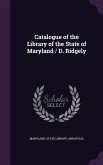 Catalogue of the Library of the State of Maryland / D. Ridgely