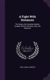 A Fight With Distances: The States, the Hawaiian Islands, Canada, British Columbia, Cuba, the Bahamas