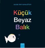 Küçük Beyaz Bal&#305;k (Little White Fish, Turkish Edition)
