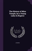 The History of Miss Temple, by a Young Lady (A.Rogers)