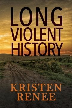 Long Violent History - Renee, Kristen
