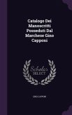 Catalogo Dei Manoscritti Posseduti Dal Marchese Gino Capponi