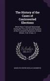 The History of the Cases of Controverted Elections