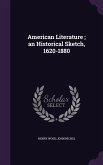 American Literature; an Historical Sketch, 1620-1880