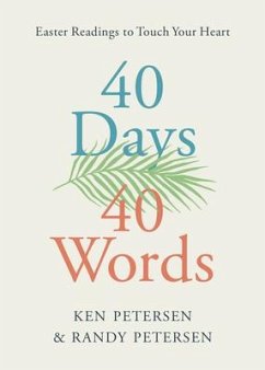 40 Days. 40 Words. - Petersen, Ken; Petersen, Randy