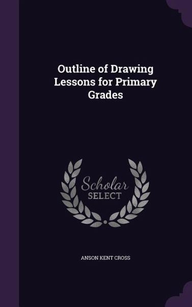 Outline of Drawing Lessons for Primary Grades