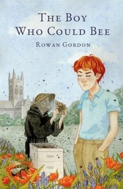 The Boy Who Could Bee - Gordon, Rowan