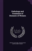 Pathology and Treatment of Diseases of Women