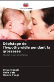 Dépistage de l'hypothyroïdie pendant la grossesse