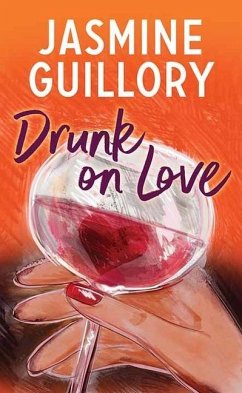 Drunk on Love - Guillory, Jasmine