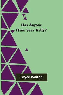 Has Anyone Here Seen Kelly? - Walton, Bryce