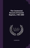 The Centennial Record of Freewill Baptists, 1780-1880