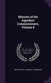 Minutes of the Aqueduct Commissioners, Volume 8