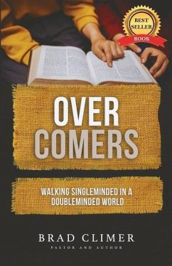 Overcomers: Walking Single Minded in a Double Minded World - Climer, Brad