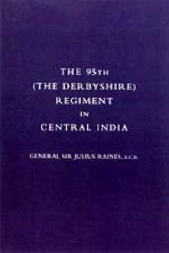 95th (the Derbyshire) Regiment in Central India (1857-58) 2004 - Raines, Julius