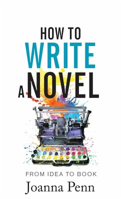 How to Write a Novel - Penn, Joanna