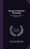 Manual of Chemical Physiology: From the German of Prof. C.G. Lehmann, M.D