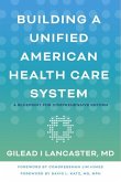 Building a Unified American Health Care System