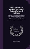 The Posthumous Works of Mr Samuel Butler, (Author of Hudibras)