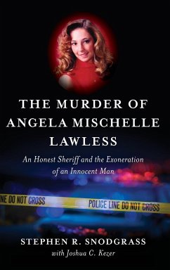 The Murder of Angela Mischelle Lawless - Snodgrass, Stephen R.