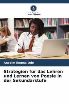 Strategien für das Lehren und Lernen von Poesie in der Sekundarstufe - Odo, Anselm Ikenna