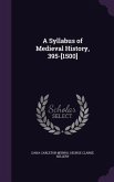 A Syllabus of Medieval History, 395-[1500]