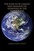 The Effects of Climate and Geology on Hominins in the Pleistocene