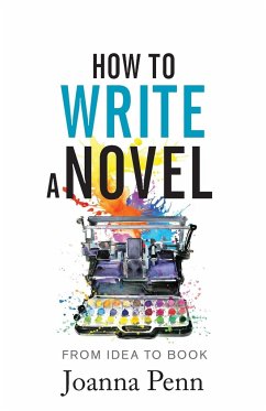 How to Write a Novel - Penn, Joanna