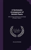 A Systematic Arrangement of British Plants