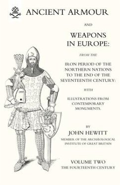 ANCIENT ARMOUR AND WEAPONS IN EUROPE Volume 2 - John Hewitt