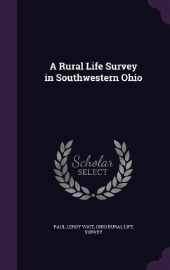A Rural Life Survey in Southwestern Ohio - Vogt, Paul Leroy