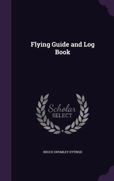 Flying Guide and Log Book Flying Guide and Log Book