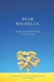 Dear Michelle,: Letters from an Old Friend in a New Life