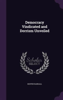 DEMOCRACY VINDICATED & DORRISM - Randall, Dexter