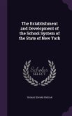 The Establishment and Development of the School System of the State of New York