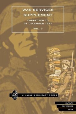 WAR SERVICES SUPPLEMENT (corrected to 31 dec 1917) Volume 3 - Anon
