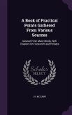A Book of Practical Points Gathered From Various Sources: Gleaned From Many Minds, With Chapters On Hookworm and Pellagra