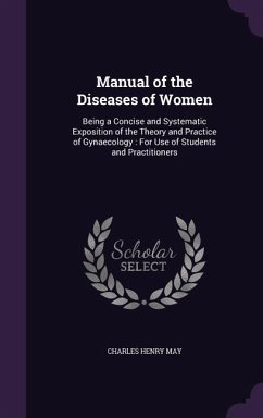 Manual of the Diseases of Women - May, Charles Henry