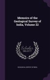 Memoirs of the Geological Survey of India, Volume 22