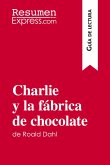 Charlie y la fábrica de chocolate de Roald Dahl (Guía de lectura)