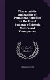 Characteristic Indications of Prominent Remedies for the Use of Students of Materia Medica and Therapeutics